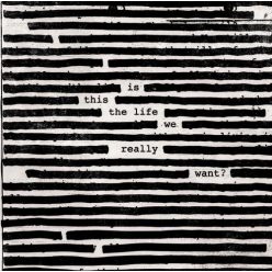 ROGER WATERS: Is This The Life We Really Want? (2LP, 180 gr)