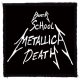 METALLICA: Birth School Metallica Death (95x95) (felvarró)