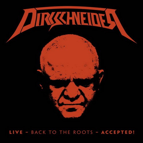 DIRKSCHNEIDER: Live - Back To The Roots Accepted! (2CD+Blu-ray)