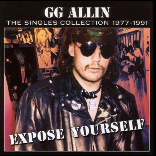 G.G. ALLIN: Expose Yourself (CD, 22 tracks)