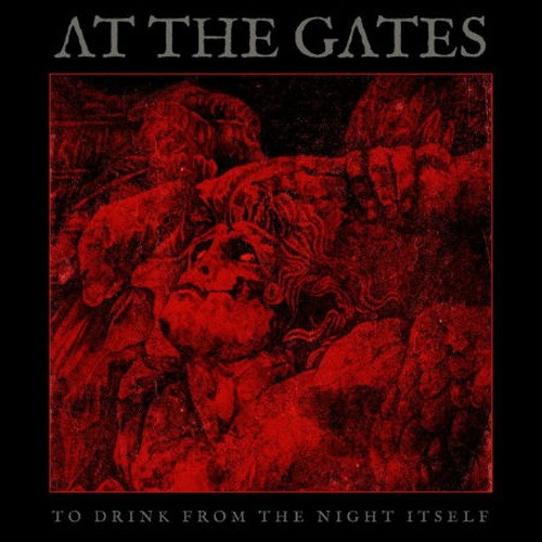 AT THE GATES: To Drink From The Night Itself (CD)