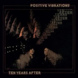 TEN YEARS AFTER: Positive Vibrations (CD, 2018 reissue)