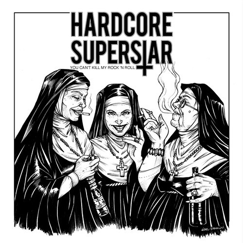 HARDCORE SUPERSTAR: You Can't Kill My Rock'n'Roll (CD)
