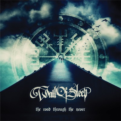 WALL OF SLEEP: The Road Through The Never (CD)