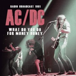 AC/DC: What Do You Do For Money Honey 1981 (CD)