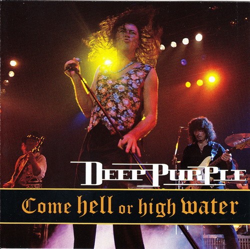 DEEP PURPLE: Come Hell Or High Water (CD)