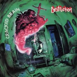 DESTRUCTION: Cracked Brain (CD, 2018 reissue)