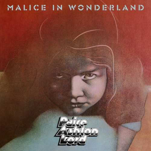 PAICE/ASHTON/LORD: Malice In Wonderland (CD, 2019 reissue)