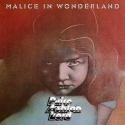 PAICE/ASHTON/LORD: Malice In Wonderland (LP, 2019 reissue)