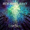 NEW MODEL ARMY: From Here (2LP)