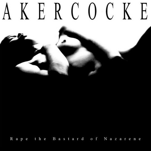 AKERCOCKE: Rape Of The Basterd Nazarene (CD)