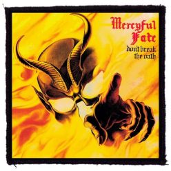   MERCYFUL FATE: Don't Break The Oath (9,5 cm x 9,5 cm) (patch)