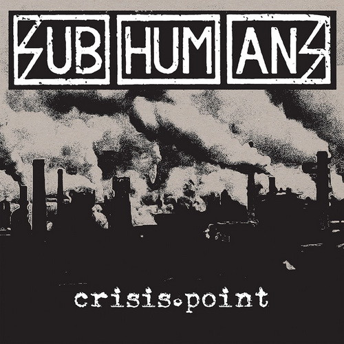 SUBHUMANS: The Crisis Point (LP)