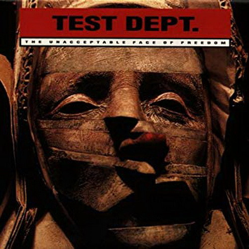 TEST DEPARTMENT: The Unacceptable Face (CD)