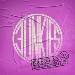 JUNKIES: Káros az egészségre 25 (2CD)