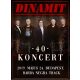 DINAMIT: 40 Koncert (DVD)