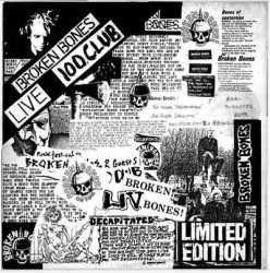 BROKEN BONES: Live 100 Club 1984 (CD)