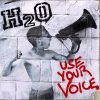 H2O: Use Your Voice (CD)