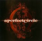 A PERFECT CIRCLE: Mer de noms (CD)