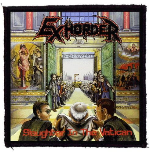 EXHORDER: Slaughter In The Vatican (95x95) (felvarró)