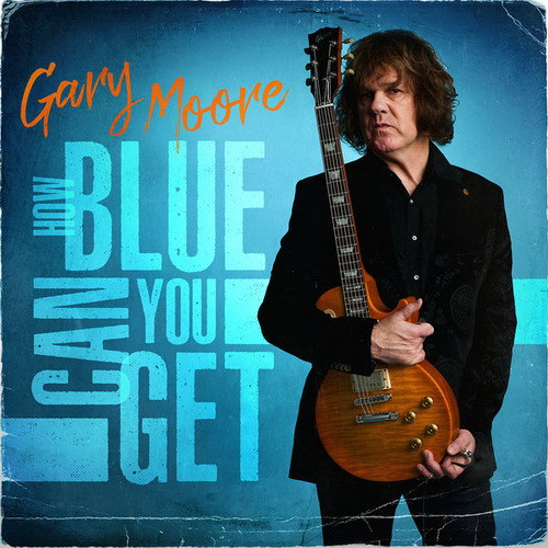 GARY MOORE: How Blue You Can Get (CD)