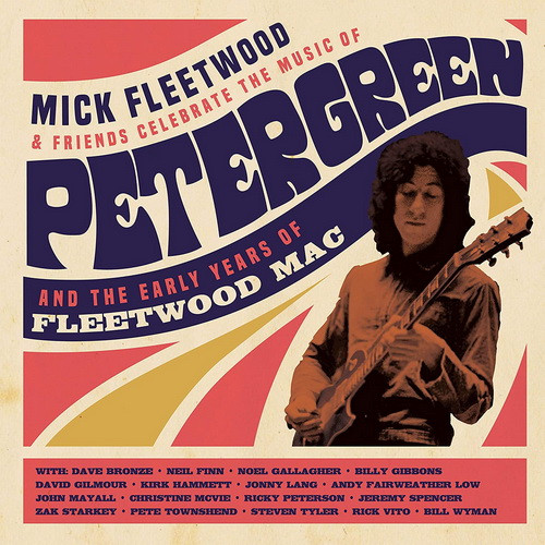 MICK FLEETWOOD & FRIENDS: Celebrate The Music Of Peter Green (CD+Blu-ray)