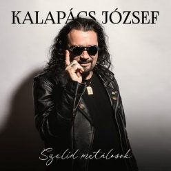 KALAPÁCS JÓZSEF: Szelíd metálosok - Best Of (2CD)