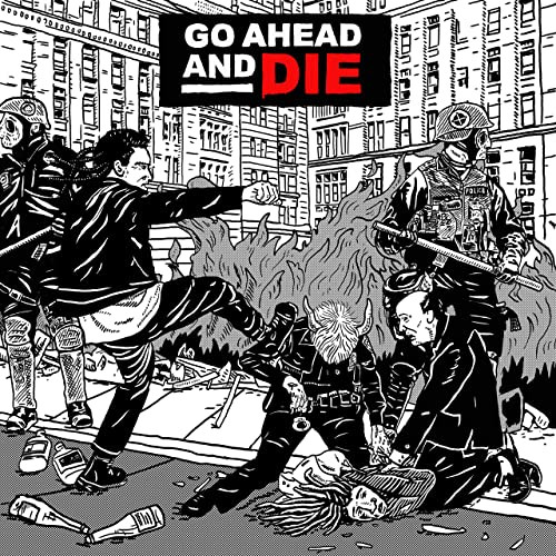GO AHEAD AND DIE: Go Ahead And Die (CD)