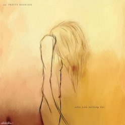 PRETTY RECKLESS: Who You Selling For (CD)