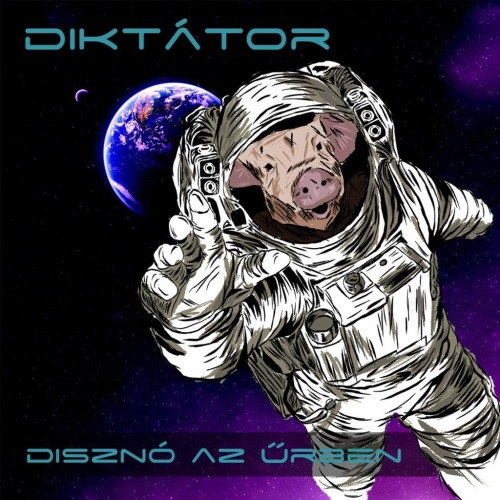DIKTÁTOR: Disznó az űrben (CD)