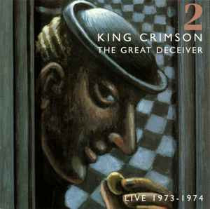 KING CRIMSON: The Great Deceiver Vol.2. (CD)