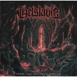 HELSLAVE: From The Sulphur Depths (CD)