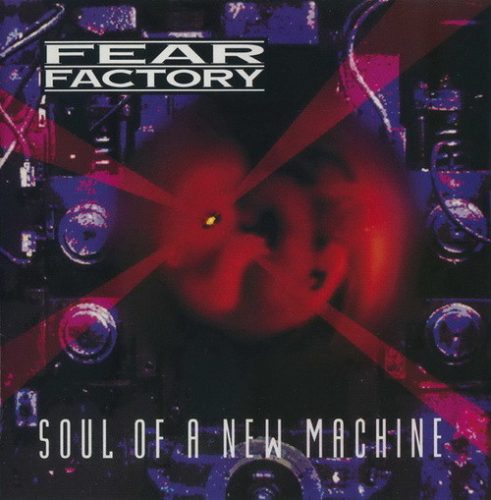 FEAR FACTORY: Soul Of A New Machine (3LP, 140 gr)