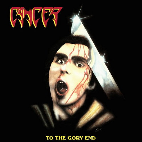 CANCER: To The Gory End (CD)