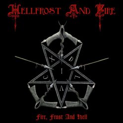 HELLFROST AND FIRE: Fire, Frost And Hell (CD)