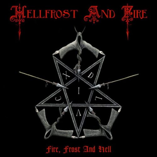 HELLFROST AND FIRE: Fire, Frost And Hell (CD)