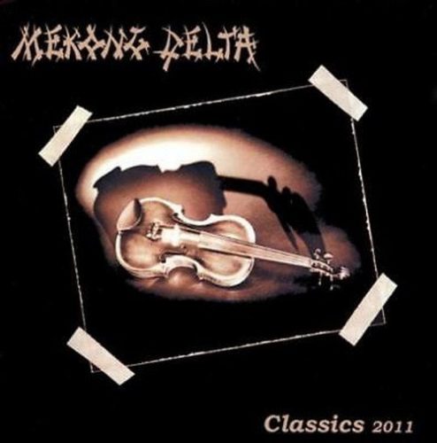 MEKONG DELTA: Classics 2011 (CD)