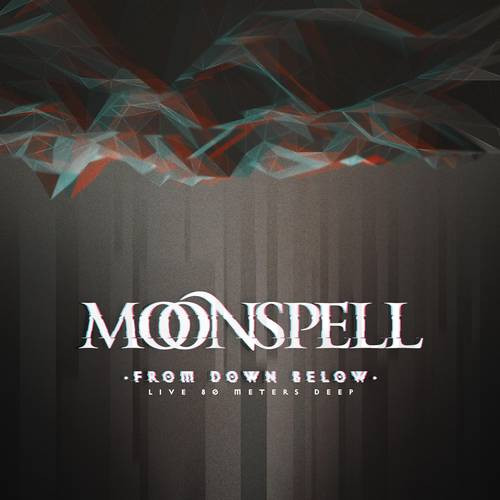 MOONSPELL: From Down Below – Live 80 Meters Deep (Blu-ray+CD+DVD)
