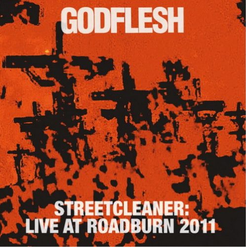 GODFLESH: Streetcleaner - Live At Roadburn 2011 (CD)
