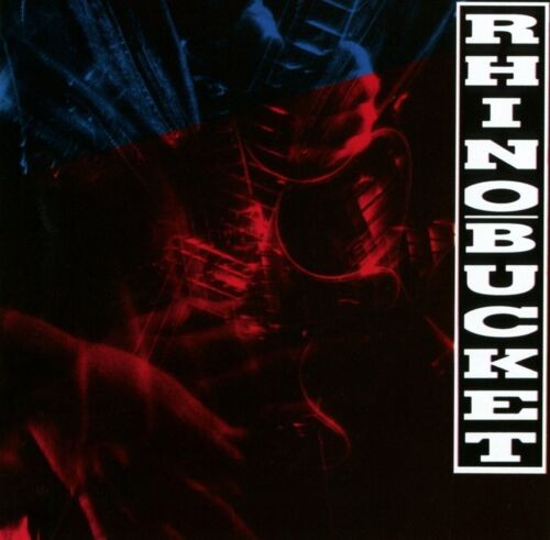 RHINO BUCKET: Rhino Bucket (CD)