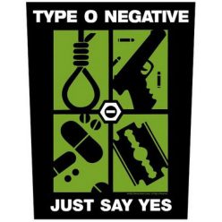 TYPE O NEGATIVE: Just Say Yes (printed backpatch)