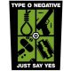 TYPE O NEGATIVE: Just Say Yes (hátfelvarró / backpatch)
