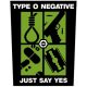 TYPE O NEGATIVE: Just Say Yes (hátfelvarró / backpatch)