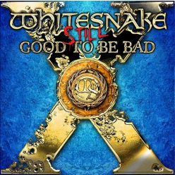 WHITESNAKE: Still Good To Be Bad (CD)