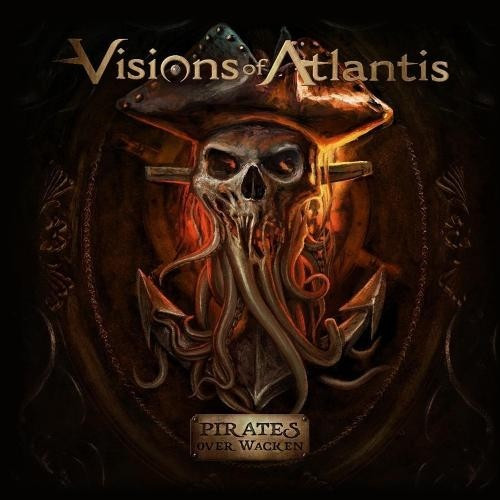 VISIONS OF ATLANTIS: Pirates Over Wacken (CD)