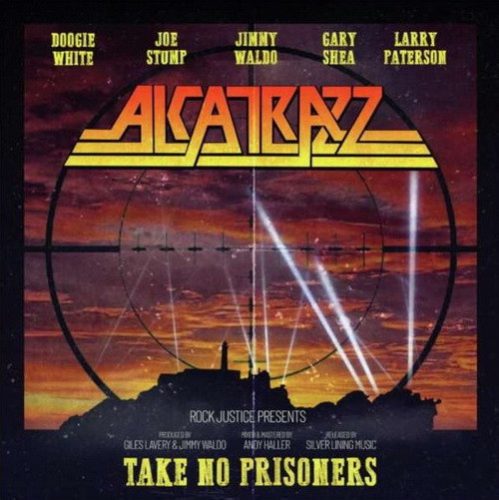 ALCATRAZZ: Take No Prisoners (CD)