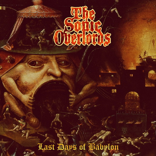 SONIC OVERLORDS: Last Days Of Babylon (CD)