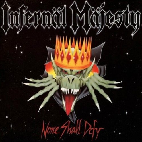 INFERNAL MAJESTY: None Shall Defy (LP)