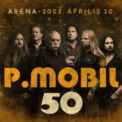 P. MOBIL: 50 - Aréna 2023.04.30. (2CD)