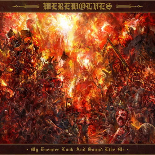 WEREWOLVES: My Enemies Looks And Sound Like Me (CD